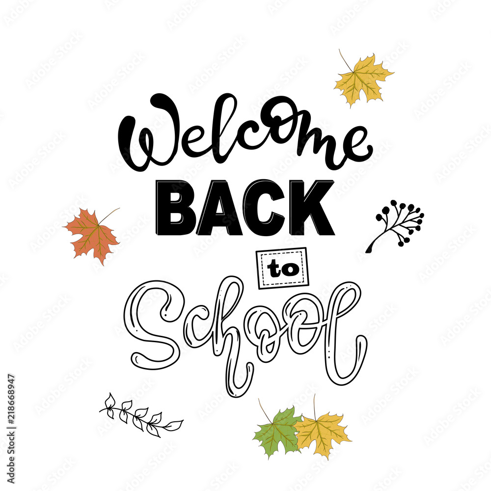 Welcome Back to school. Lettering phrase . Color art.