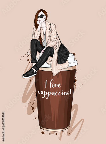 Beautiful girl is sitting on a glass of coffee. Vector illustration for a postcard or a poster. Hand drawing. Coffee to go. Fashion & Style.