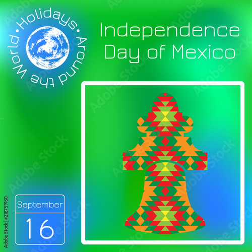 Independence Day of Mexico. istoric Bell Mexico on the texture with a national pattern. Series calendar. Holidays Around the World. Event of each day of the year. photo