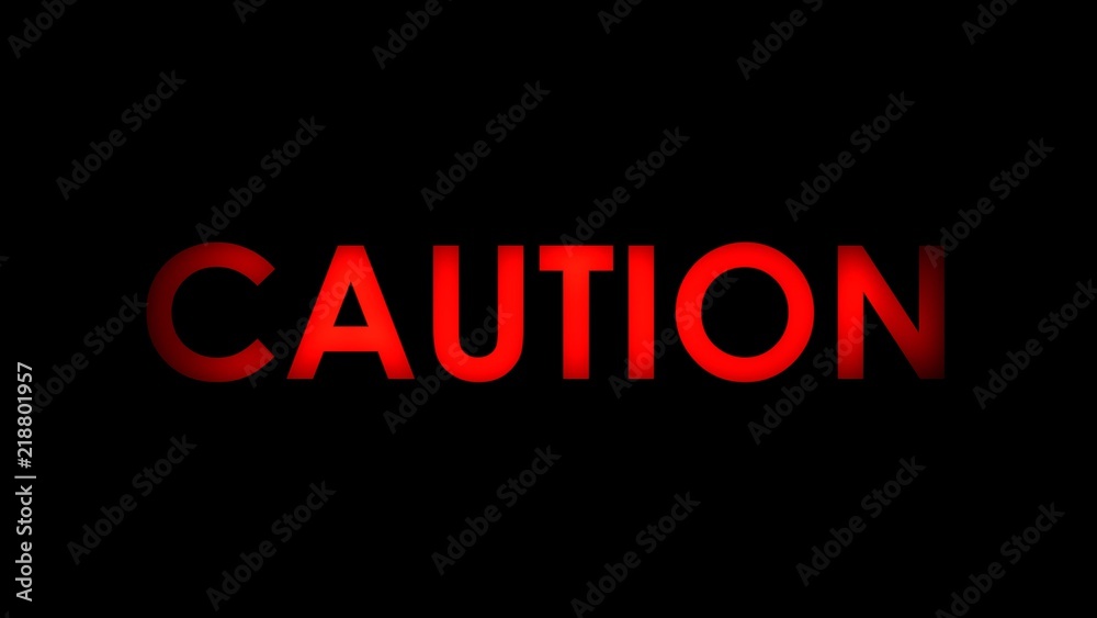 Obraz premium Caution - Red warning message text on black background. 