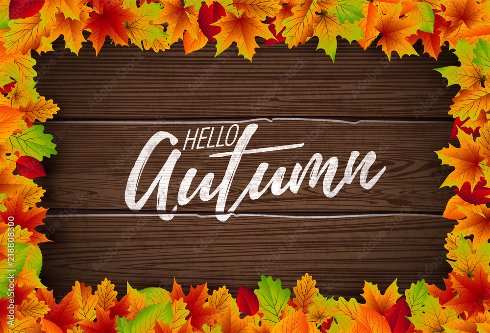 Autumn Illustration with Colorful Leaves and Lettering on Wood Texture Background. Autumnal Vector Design for Greeting Card, Banner, Flyer, Invitation, brochure or promotional poster.