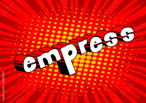 Empress - Vector illustrated comic book style phrase.