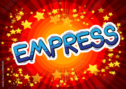 Empress - Vector illustrated comic book style phrase.