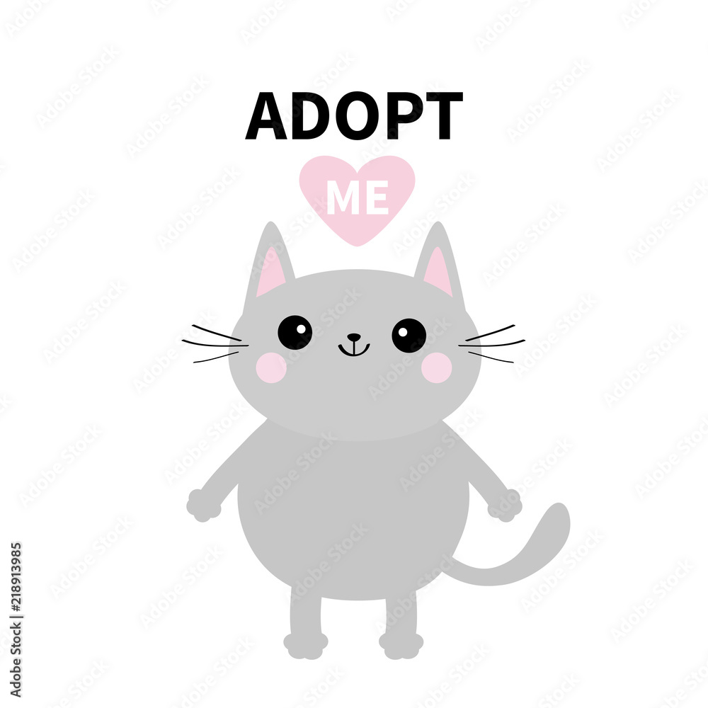 Obraz premium Adopt me. Dont buy. Gray cat standing. Pink heart. Pet adoption. Kawaii animal. Cute cartoon kitty character. Funny baby kitten. Help homeless animal Flat design. White background