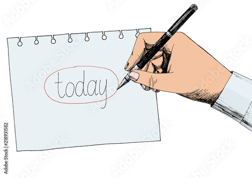 Vector illustration of male hand marking with pen the word today. Time management concept. Colored hand drawn sketch isolated on white background