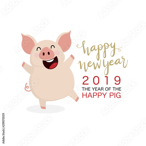 2019 year of  the happy pig greeting card. Piggy cartoon character. Calligraphy hand written.