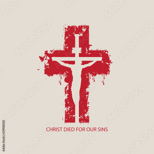 Vector illustration on religious theme with crucified Jesus Christ on the background of abstract red cross with the words Christ died for our sins.