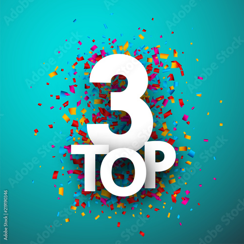 Top 3 poster with colorful confetti. Rating sign.