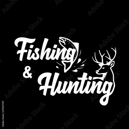 Fishing & hunting logo. Black and white lettering design. Decorative inscription. Fishing and hunting vector illustration.
