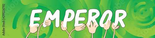 Diverse hands holding letters of the alphabet created the word Emperor. Vector illustration.