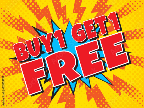 Buy 1 Get 1 Free, wording in comic speech bubble on burst background