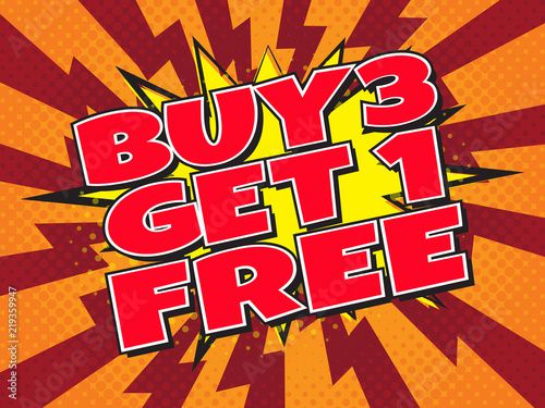 Buy 3 get 1 free, wording in comic speech bubble on burst background