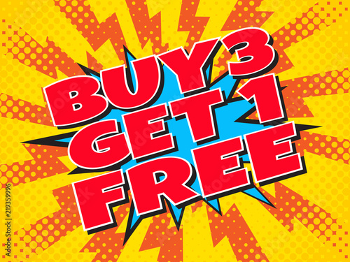 Buy 3 get 1 free, wording in comic speech bubble on burst background