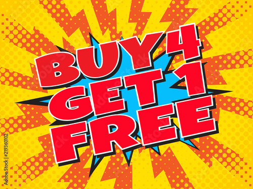 Buy 4 get 1 free, wording in comic speech bubble on burst background