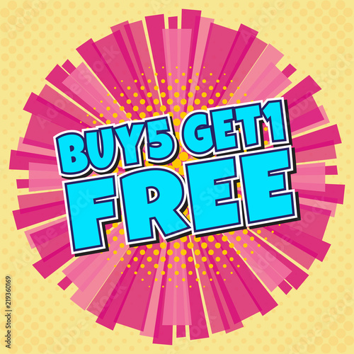 Buy 5, Get 1 Free, blue wording in comic speech bubble on red pink burst ray background