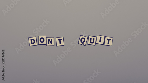 Retro image of a Dont quit sign