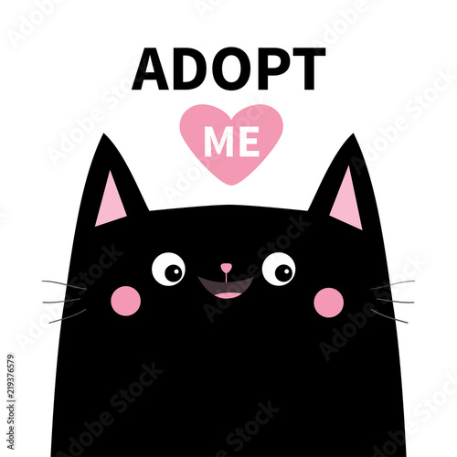 Adopt me. Dont buy. Black cat face silhouette. Pink heart. Pet adoption. Kawaii animal. Cute cartoon kitty character. Funny baby kitten. Help homeless animal Flat design. Isolated. White background