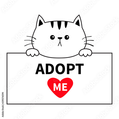 Adopt me. Cat head face hanging on paper board template. Hands paw. Pet adoption. Help homeless animal Cute cartoon kitty character. Funny baby kitten. Flat design. White background