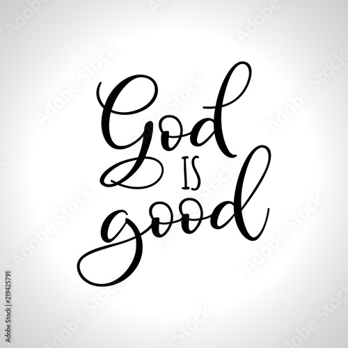 God is good - Hand written Vector calligraphy lettering text Christianity quote for design. Typography poster. 