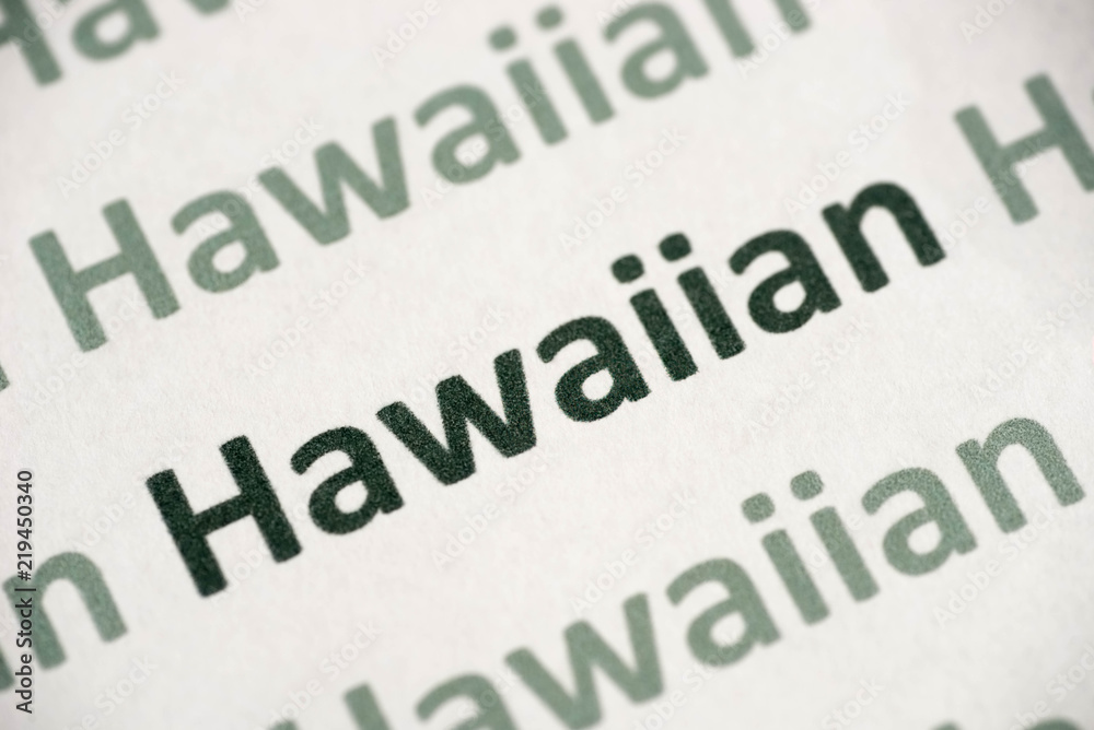 word Hawaiian language printed on paper macro word Hawaiian language printed on paper macro