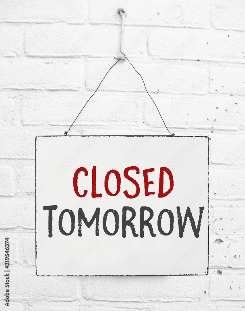 Text board closed tomorrow banner not open sign for store stock 