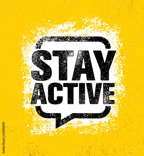 Stay Active. Inspiring Creative Motivation Healthy Life Quote Poster Template. Vector Typography Banner Design Concept