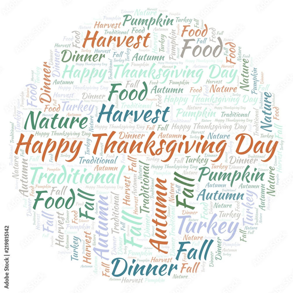 Happy Thanksgiving Day in a circle shape word cloud. Happy Thanksgiving Day in a circle shape word cloud.