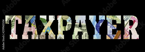taxpayer Different Worlds Banknotes. Background for business. Money concept