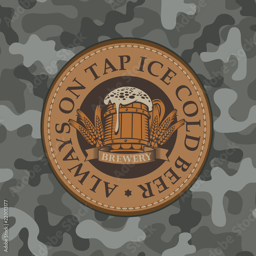 Vector banner for craft beer with a leather label depicting a full beer glass with ears of wheat on a background of camouflage fabric. Always on tap ice cold beer