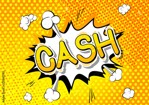 Cash - Vector illustrated comic book style phrase.