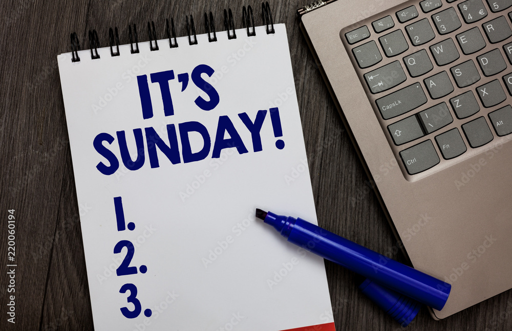 Handwriting text It s is Sunday. Concept meaning Day of rest and religious  worship Part of the weekend Open notebook white page black marker computer  keyboard wooden background Stock Photo | Adobe