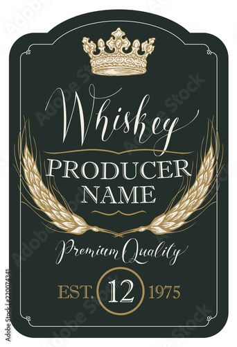 Vector label for whiskey premium quality in the figured frame with crown, ears of barley and handwritten inscription on black background in retro style