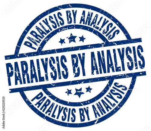 paralysis by analysis blue round grunge stamp