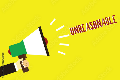 фотографія Text sign showing Unreasonable