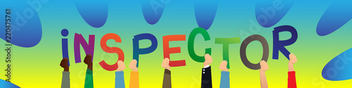 Diverse hands holding letters of the alphabet created the word Inspector. Vector illustration.
