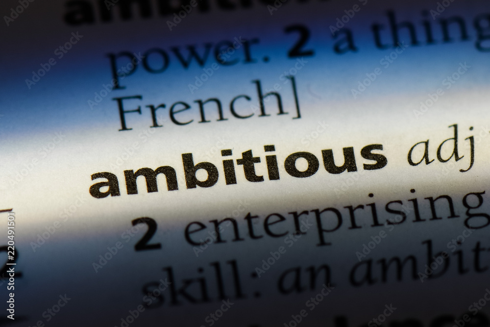 ambitious ambitious