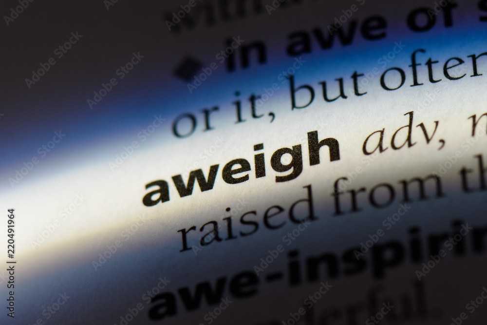 aweigh word in a dictionary. aweigh concept. aweigh word in a dictionary. aweigh concept.