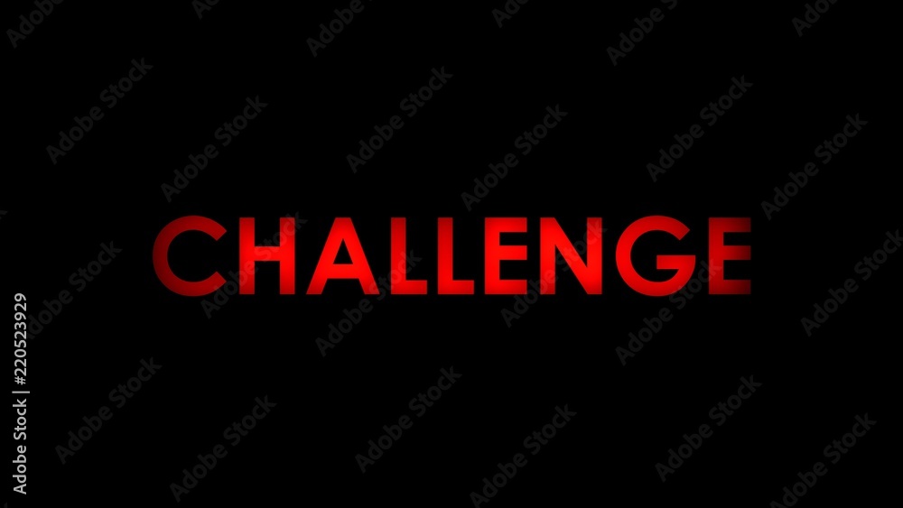 Challenge - Red warning message text on black background.
