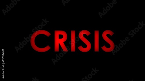 Crisis - Red warning message text on black background. 