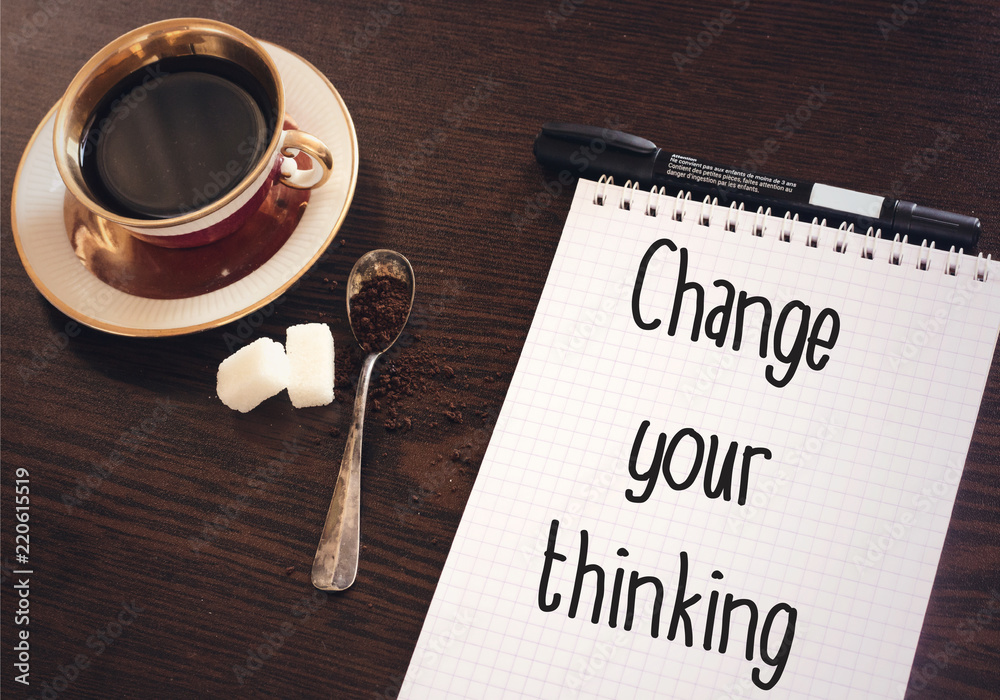 Change your thinking on notebook Change your thinking on notebook