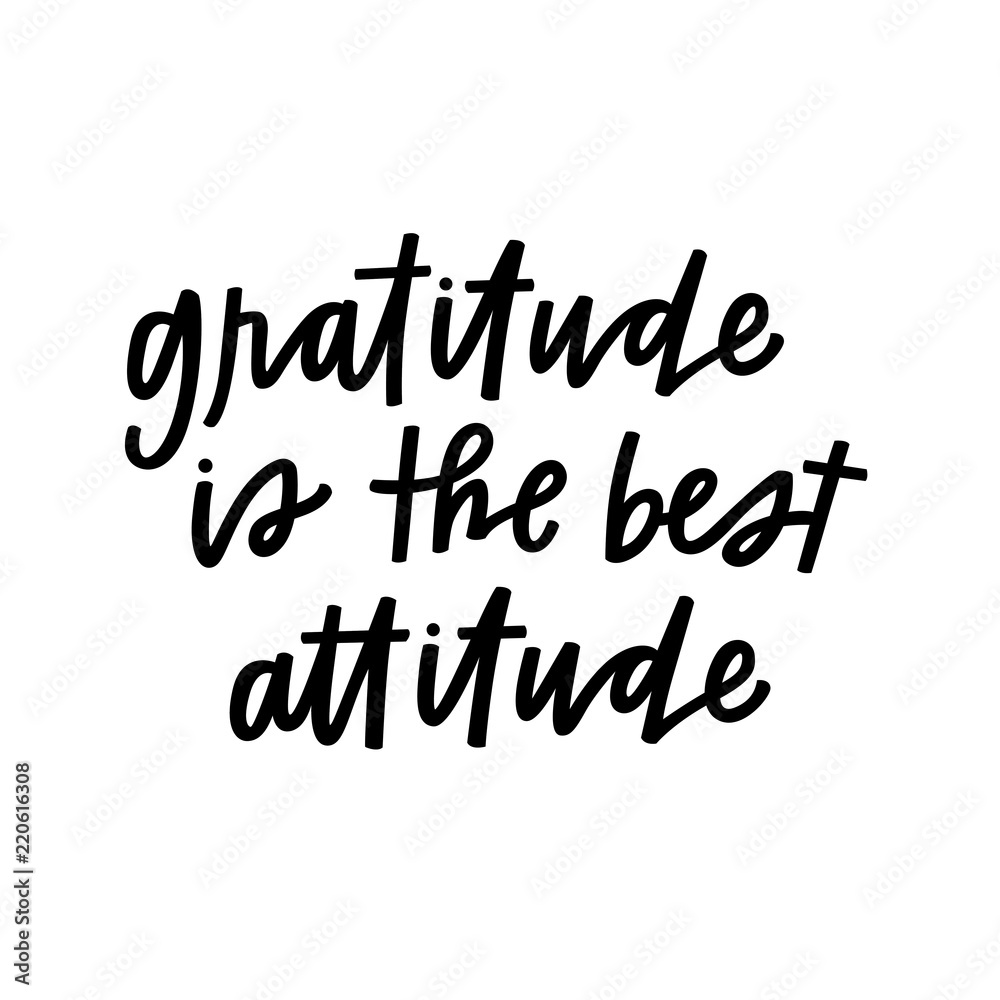 Gratitude is the best attitude Gratitude is the best attitude