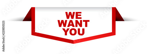 red and white banner we want you