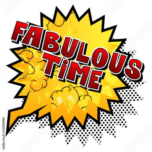 Fabulous Time - Comic book style word on abstract background.