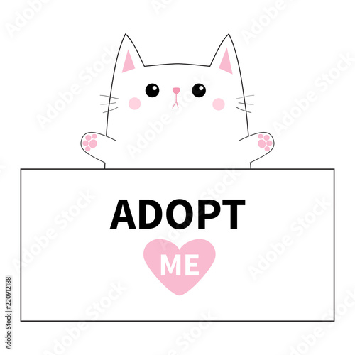 White cat head face , paw print hands, paper board. Adopt me. Pink heart. Pet adoption. Help homeless animal Cute cartoon kitty character. Funny baby kitten. Flat design. White background