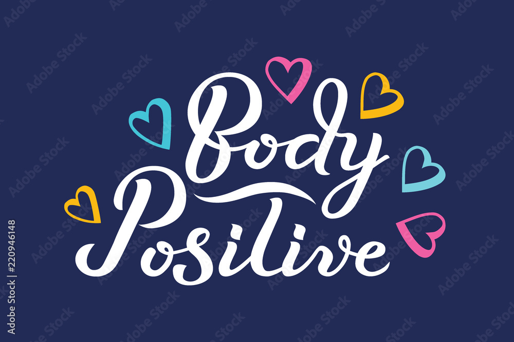 Body Positive hand drawn typography lettering poster. Vector illustration with hearts around the text. Body Positive concept.