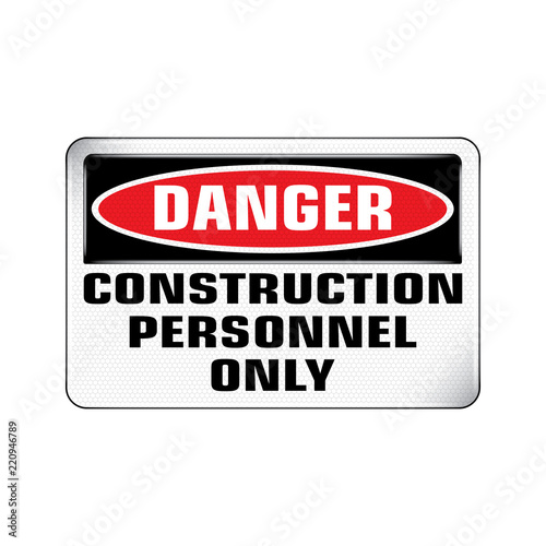 Vector and Illustration graphic style Construction Personnel Only label  Warning icon on white background Attracting attention Security First sign Idea for presentation EPS 10.