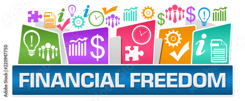 Financial Freedom Business Symbols On Top Colorful 