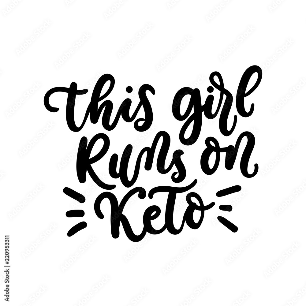 This girl runs on Keto inspirarional lettering inscription isolated on white background. Fasting motivational quote for prints, flyers, blogs etc.