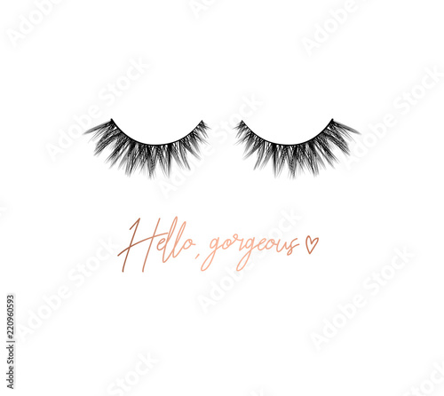 Hello gorgeous lashes inspirational design with lettering and eyelashes. Feminine inspirational print. Vector illustration.