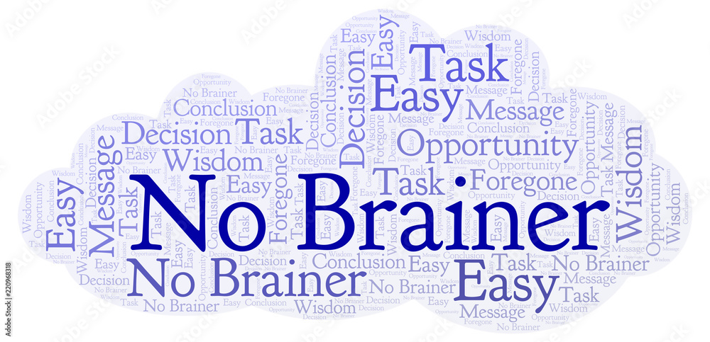 Fototapeta premium No Brainer word cloud.